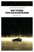 Die Toten vom Saalestrand von Christoph Werner | Ebook