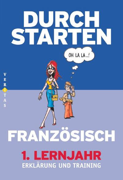 Durchstarten - in Französisch 1. Lernjahr. Erklärung und Training