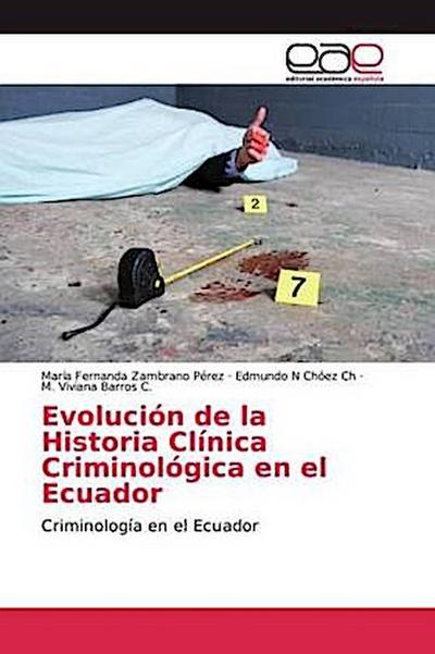 Evolución de la Historia Clínica Criminológica en el Ecuador