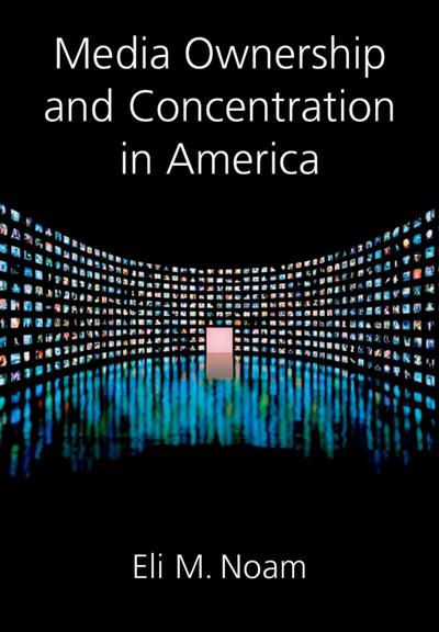 Media Ownership and Concentration in America