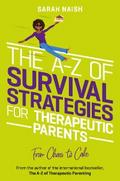 The A-Z of Survival Strategies for Therapeutic Parents