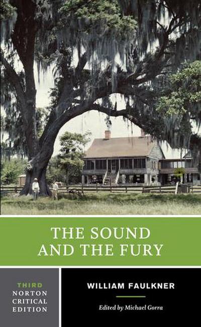 The Sound and the Fury: An Authoritative Text, Backgrounds and Contexts, Criticism