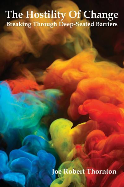 The Hostility Of Change