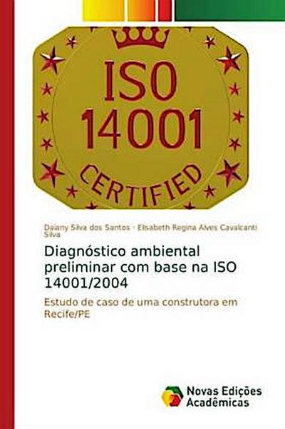 Diagnóstico ambiental preliminar com base na ISO 14001/2004 - Daiany Silva dos Santos