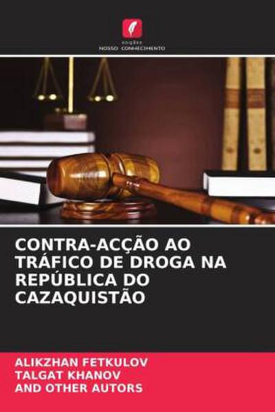CONTRA-ACÇÃO AO TRÁFICO DE DROGA NA REPÚBLICA DO CAZAQUISTÃO