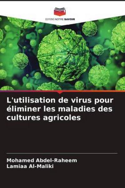 L’utilisation de virus pour éliminer les maladies des cultures agricoles
