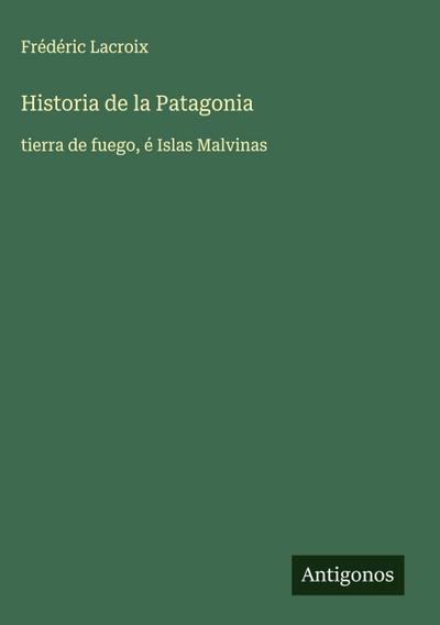 Historia de la Patagonia