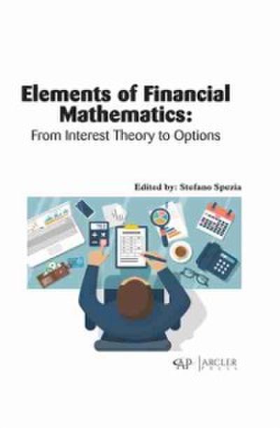 Elements of Financial Mathematics : From Interest Theory to Options