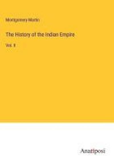 The History of the Indian Empire