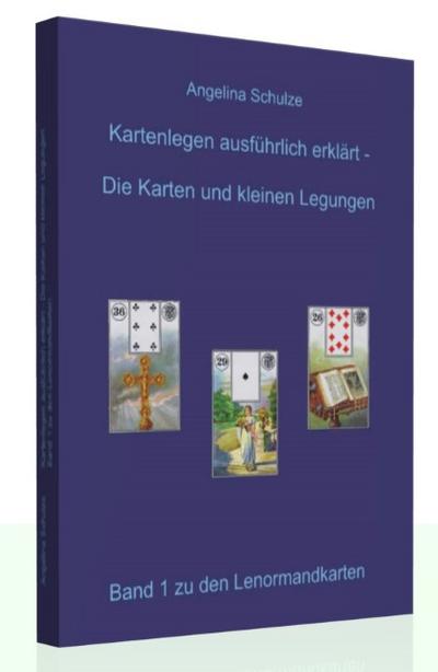 Kartenlegen ausführlich erklärt - Die Karten und kleinen Legungen