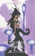 The Enchanter’s Mirror