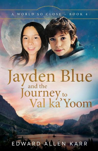 Jayden Blue and The Journey to Val ka’Yoom
