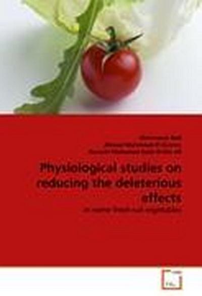 Physiological studies on reducing the deleterious effects