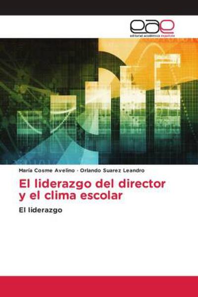 El liderazgo del director y el clima escolar