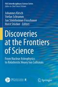 Discoveries at the Frontiers of Science