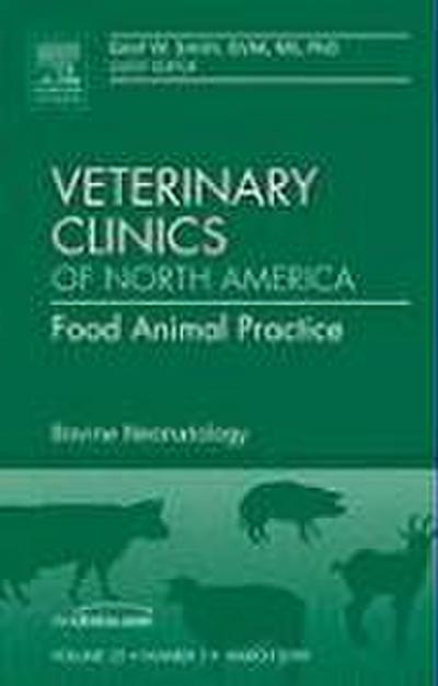 Bovine Neonatology, an Issue of Veterinary Clinics: Food Animal Practice