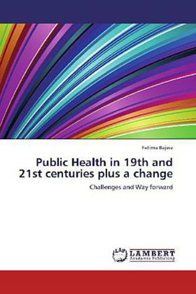 Public Health in 19th and 21st centuries plus a change