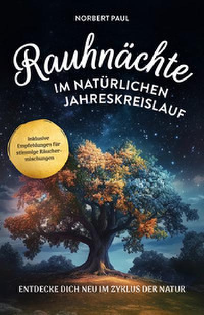 Rauhnächte im natürlichen Jahreskreis