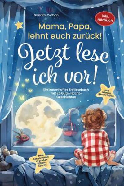 Mama, Papa, lehnt euch zurück: Jetzt lese ich vor!