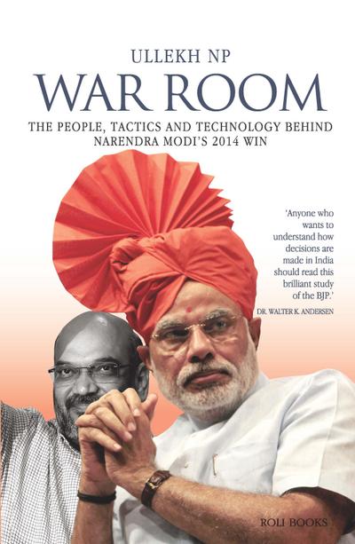 War Room: The People, Tactics and Technology behind Narendra Modi’s 2014 Win