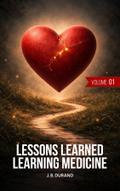 Lessons Learned Learning Medicine