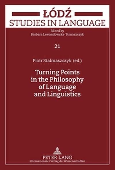Turning Points in the Philosophy of Language and Linguistics