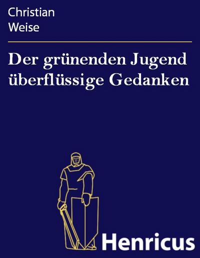 Der grünenden Jugend überflüssige Gedanken