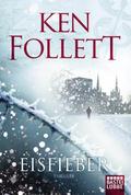 Eisfieber von Ken Follett | Taschenbuch