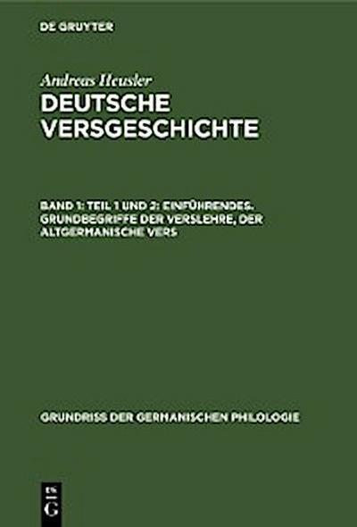 Teil 1 und 2: Einführendes. Grundbegriffe der Verslehre, der altgermanische Vers
