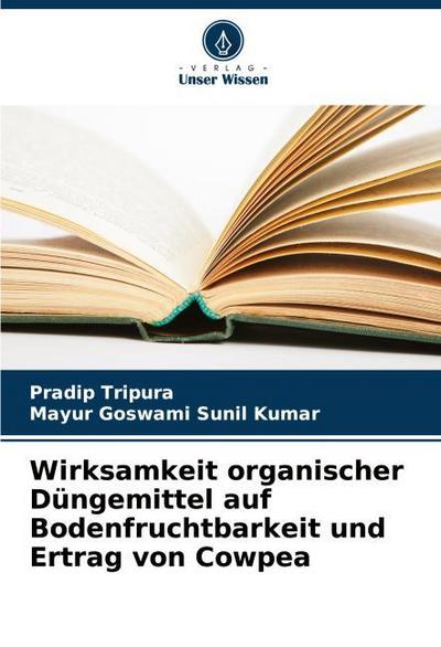 Wirksamkeit organischer Düngemittel auf Bodenfruchtbarkeit und Ertrag von Cowpea