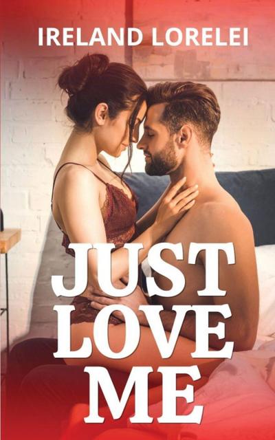 Just Love Me