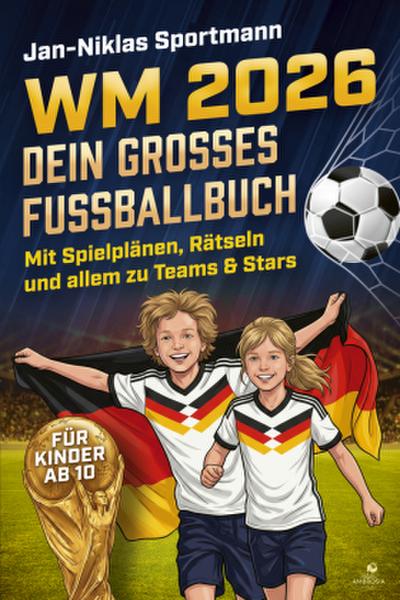 WM 2026 - Dein großes Fußballbuch