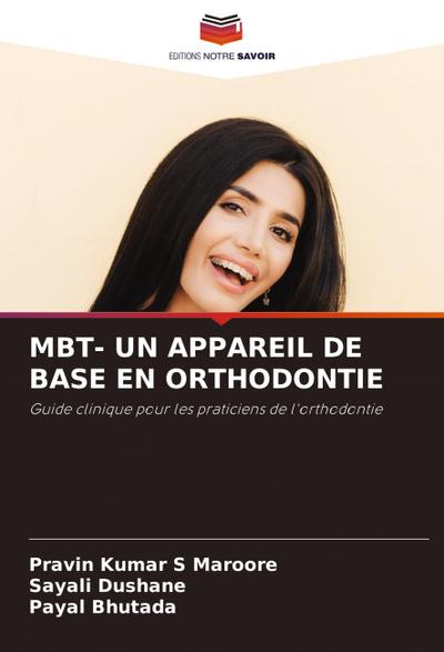 MBT- UN APPAREIL DE BASE EN ORTHODONTIE