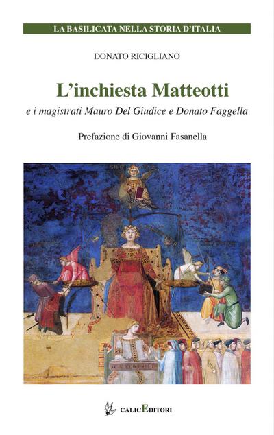 L’ inchiesta Matteotti e i magistrati Mauro Del Giudice e Donato Faggella