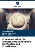 Kommunikation für Entwicklung: Innovative Strategien und Funktionen