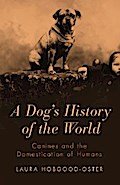 A Dog’s History of the World