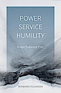 Power, Service, Humility