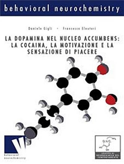 La dopamina nel nucleo accumbens: la cocaina, la motivazione e la sensazione di piacere