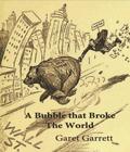 Bubble That Broke the World