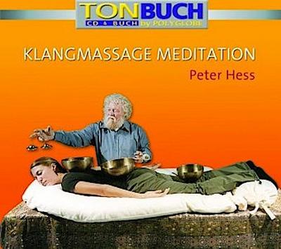 Klangmassage Meditation - Tonbuch, 1 Audio-CD + Buch
