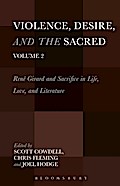 Violence, Desire, and the Sacred, Volume 2