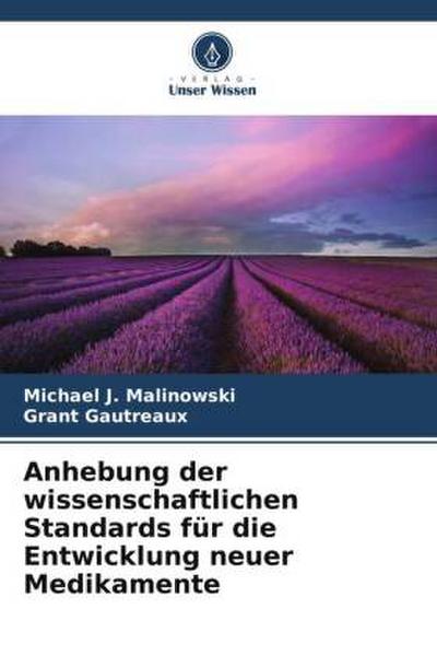 Anhebung der wissenschaftlichen Standards für die Entwicklung neuer Medikamente