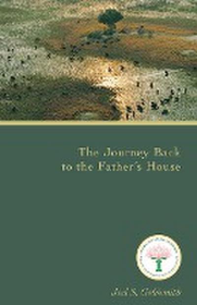 The Journey Back to the Father’s House