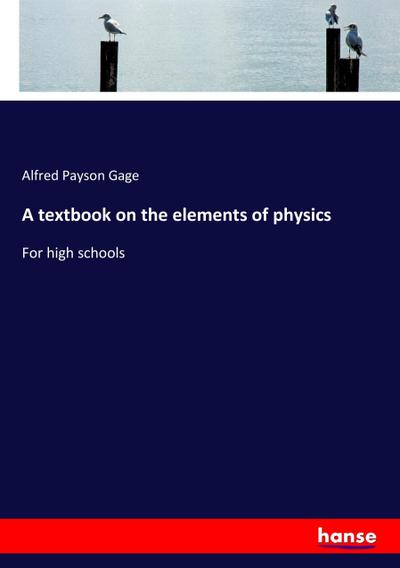 A textbook on the elements of physics