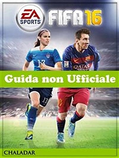 FIFA 16 Guida non Ufficiale