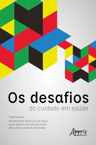 Os Desafios do Cuidado em Saúde