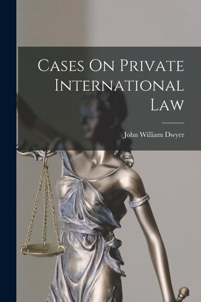 Cases On Private International Law