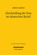 Gleichstellung der Frau im islamischen Recht?