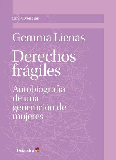 Derechos frágiles : autobiografía de una generación de mujeres