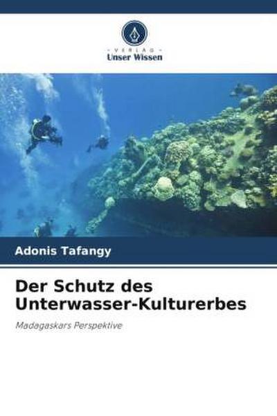 Der Schutz des Unterwasser-Kulturerbes
